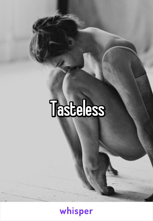 Tasteless