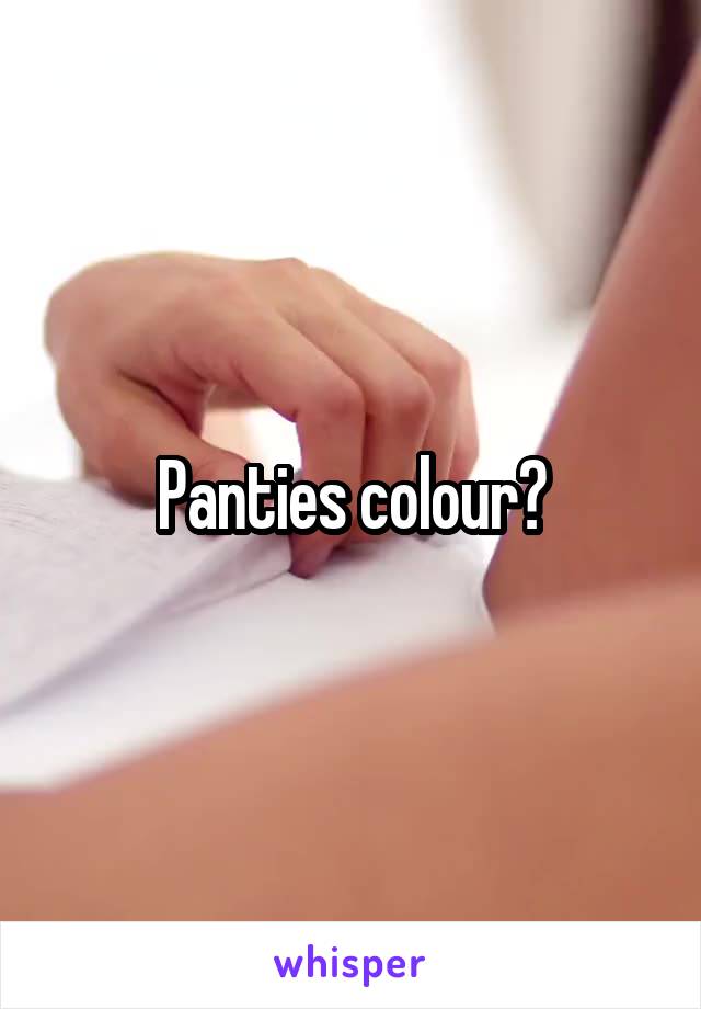 Panties colour?