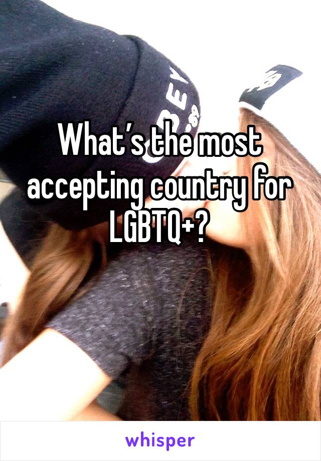 What’s the most accepting country for LGBTQ+?