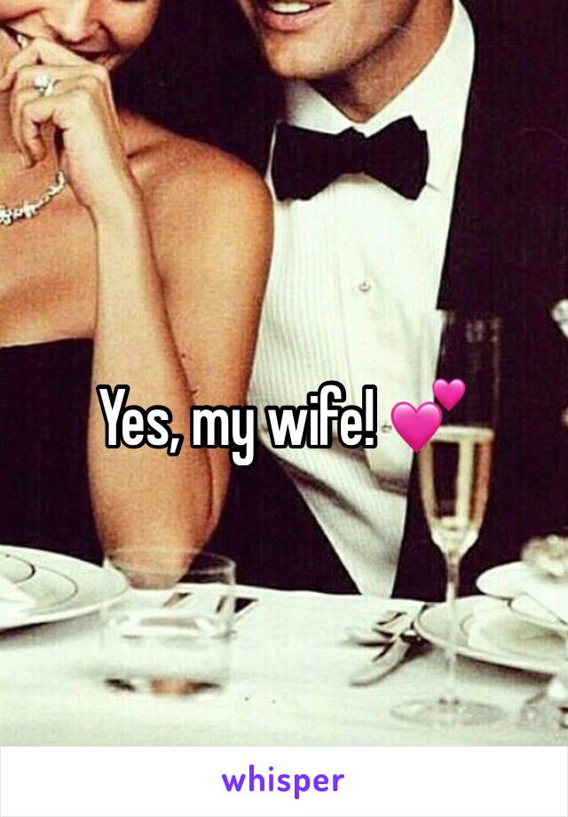 Yes, my wife! 💕