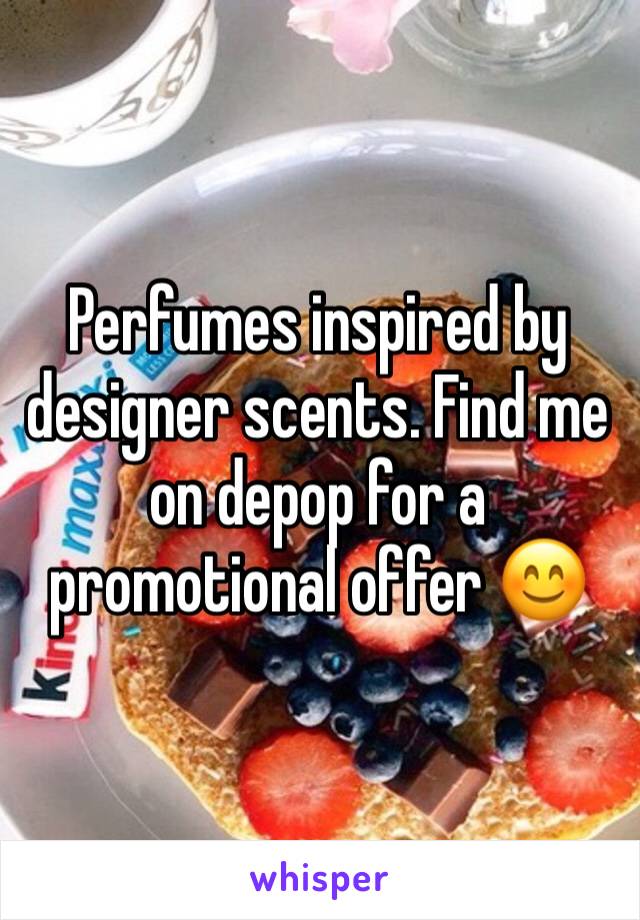 Perfumes inspired by designer scents. Find me on depop for a promotional offer 😊