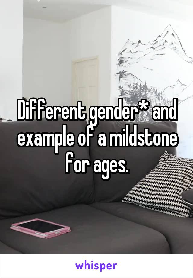 Different gender* and example of a mildstone for ages.