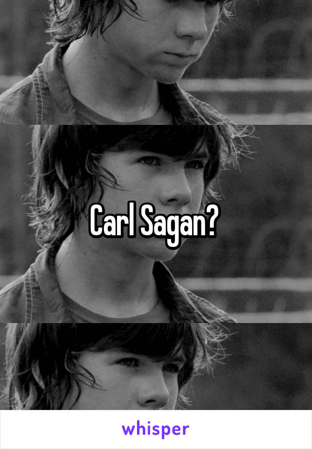 Carl Sagan? 