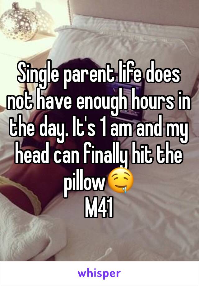 Single parent life does not have enough hours in the day. It's 1 am and my head can finally hit the pillow🤤
M41