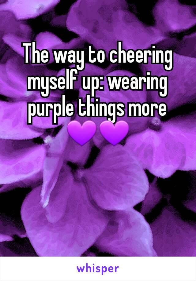 The way to cheering myself up: wearing purple things more 💜💜