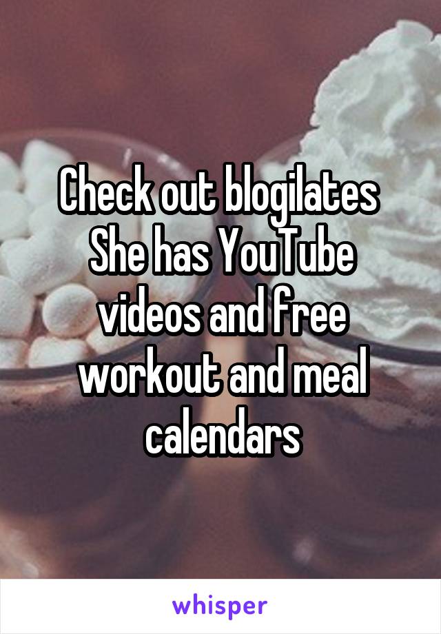 Check out blogilates 
She has YouTube videos and free workout and meal calendars