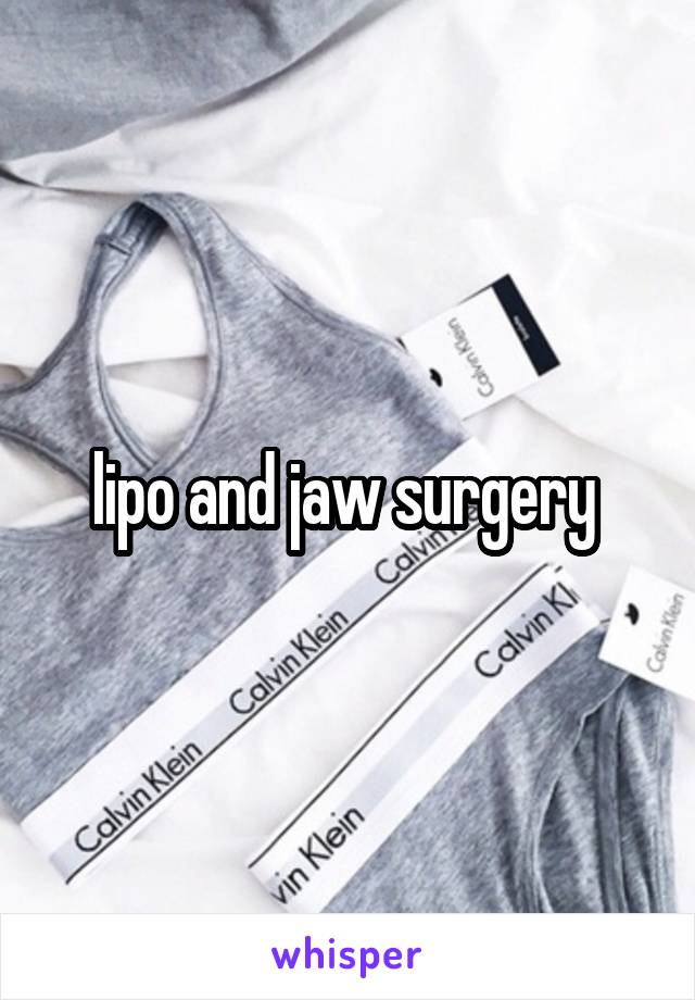 lipo and jaw surgery 