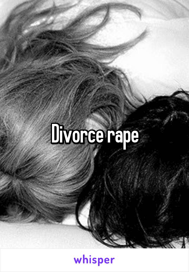 Divorce rape