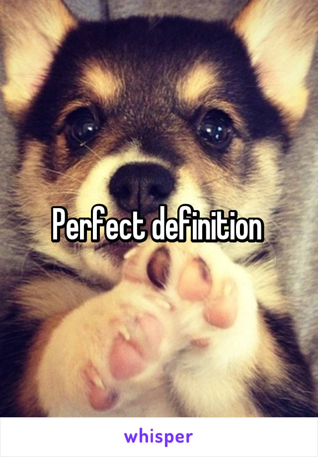 Perfect definition 
