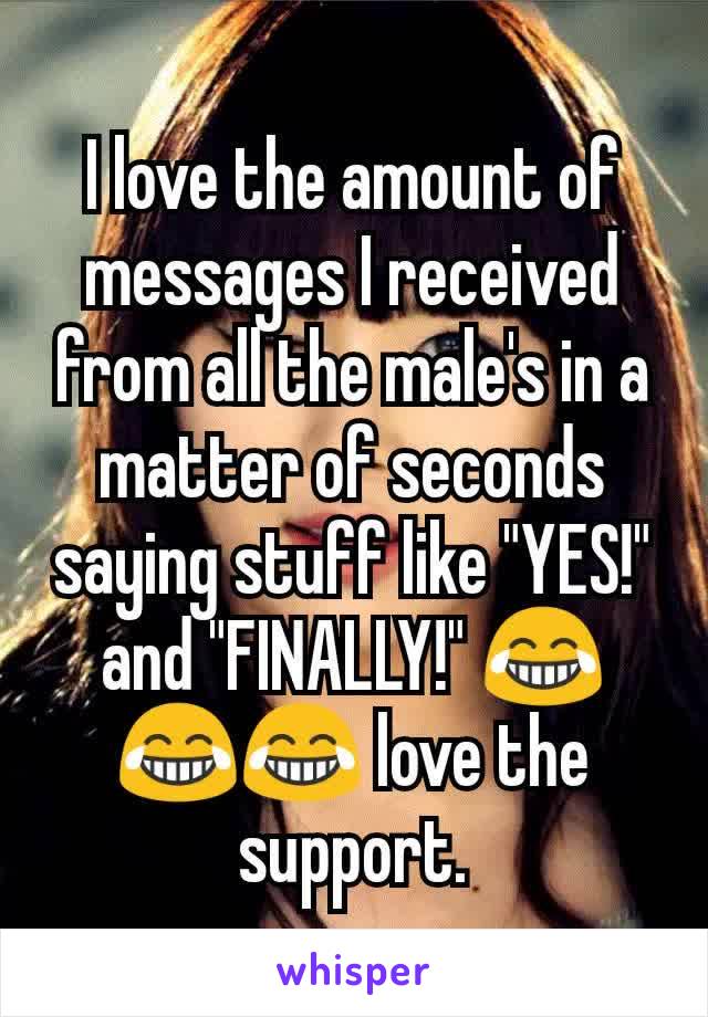 I love the amount of messages I received from all the male's in a matter of seconds saying stuff like "YES!" and "FINALLY!" 😂😂😂 love the support.