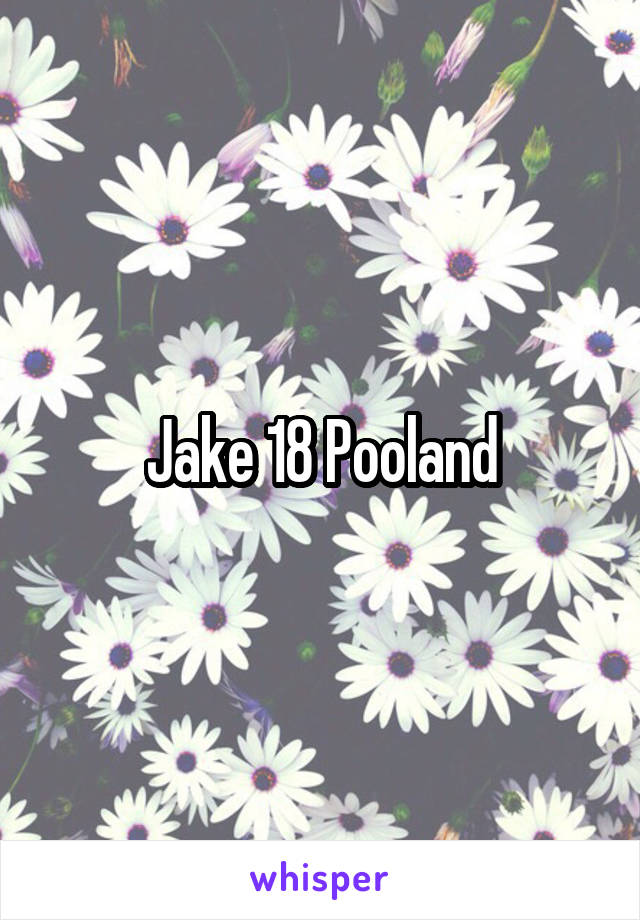 Jake 18 Pooland