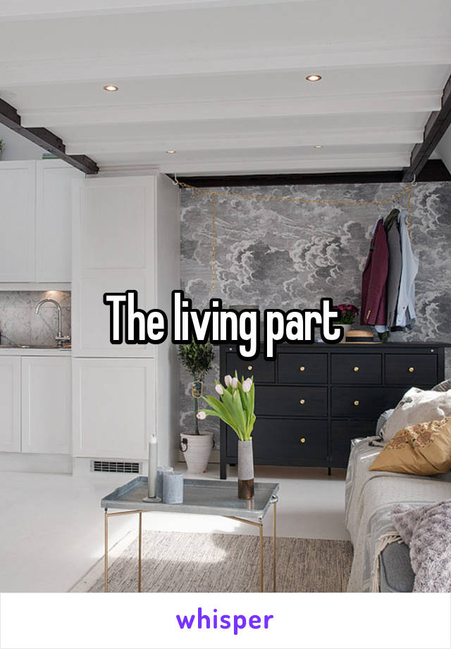 The living part 