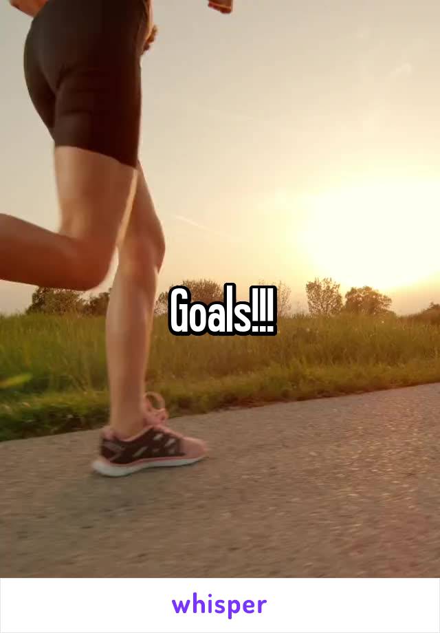Goals!!!