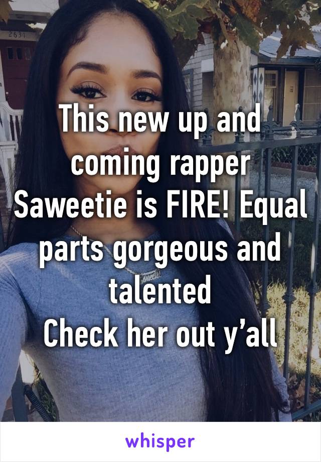 This new up and coming rapper Saweetie is FIRE! Equal parts gorgeous and talented 
Check her out y’all 