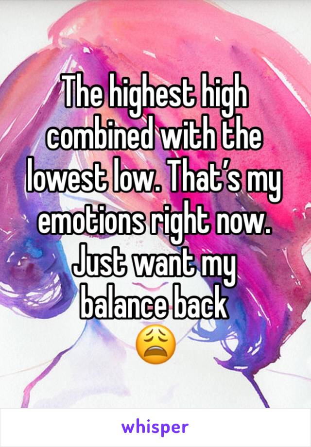 The highest high combined with the lowest low. That’s my emotions right now.
Just want my balance back
😩