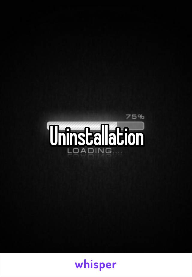 Uninstallation