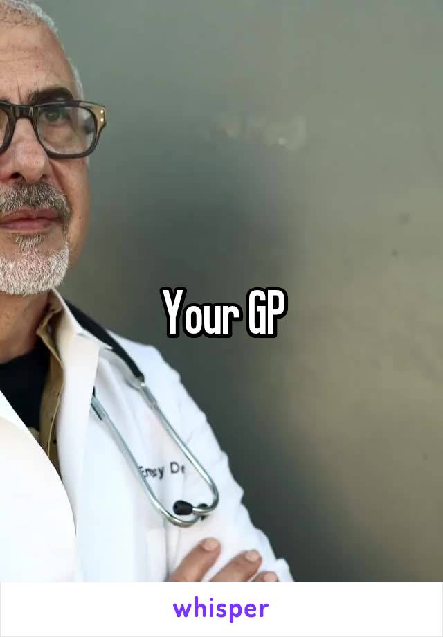 Your GP
