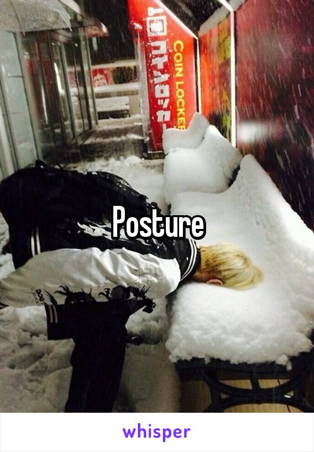 Posture