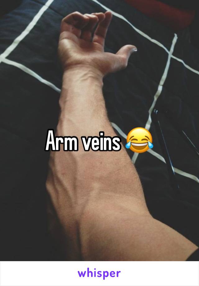 Arm veins 😂