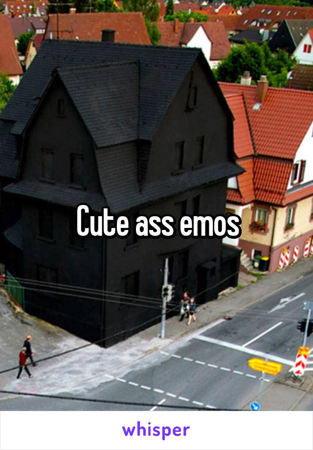 Cute ass emos