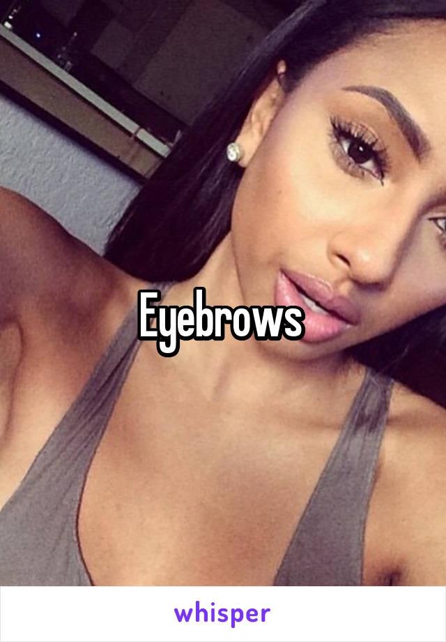 Eyebrows 