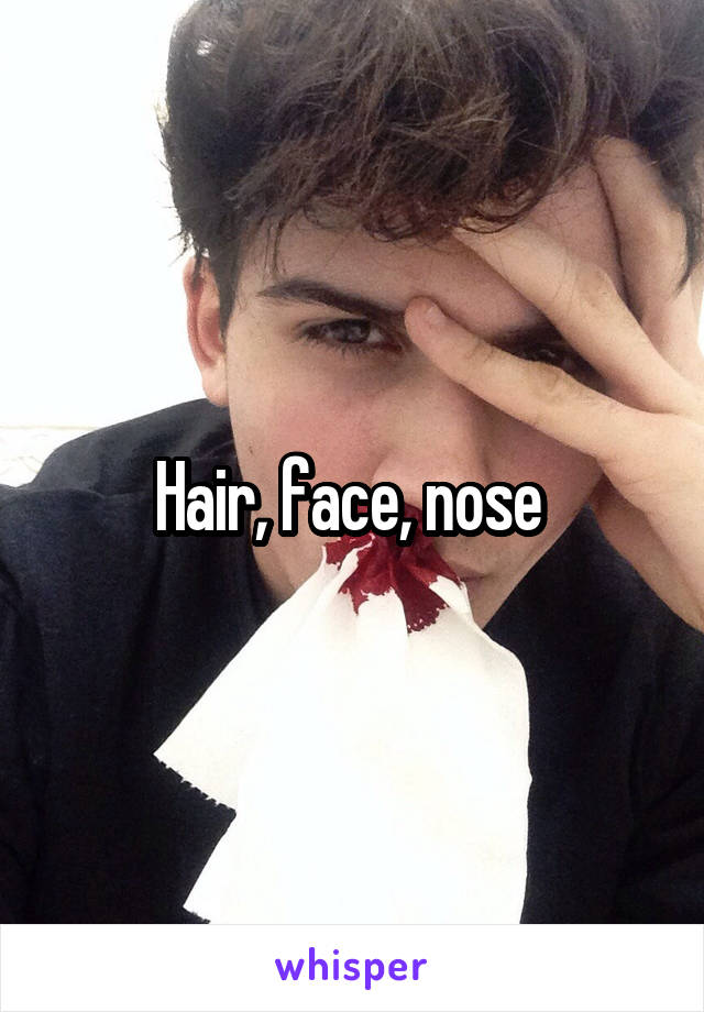 Hair, face, nose 