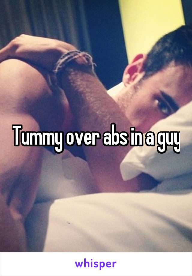 Tummy over abs in a guy