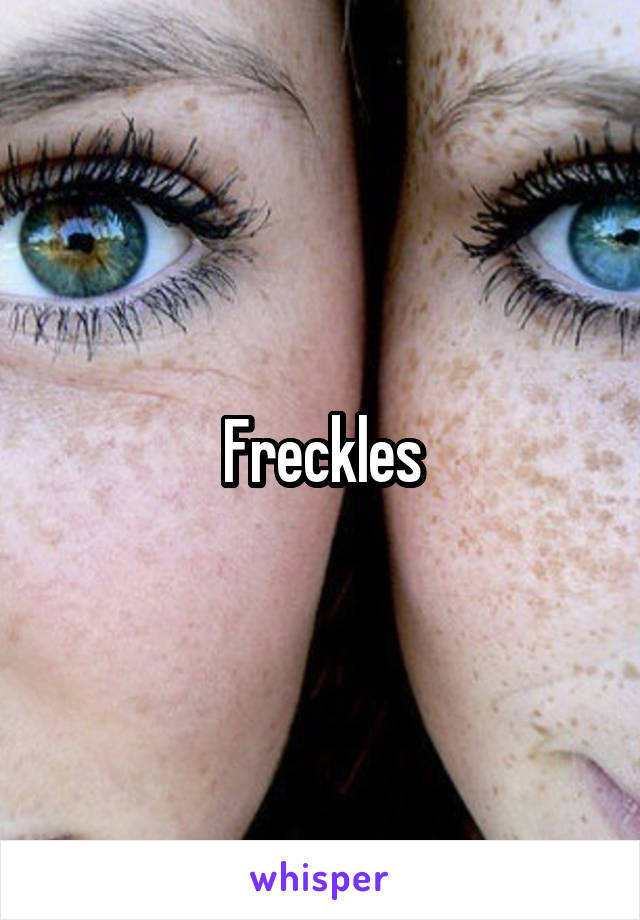 Freckles