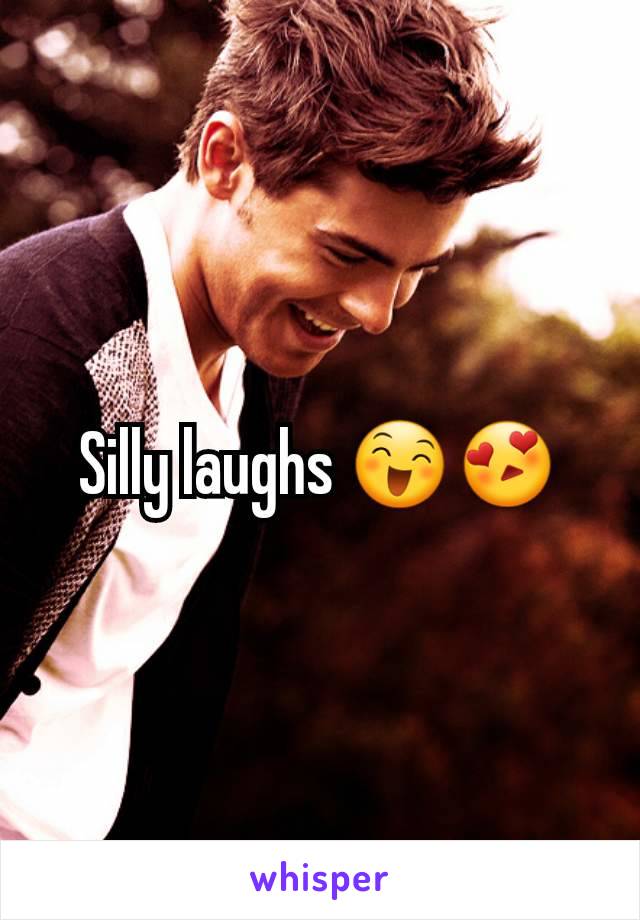 Silly laughs 😄😍