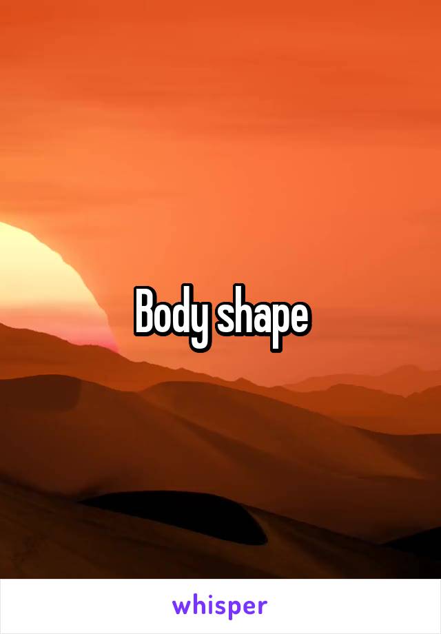 Body shape