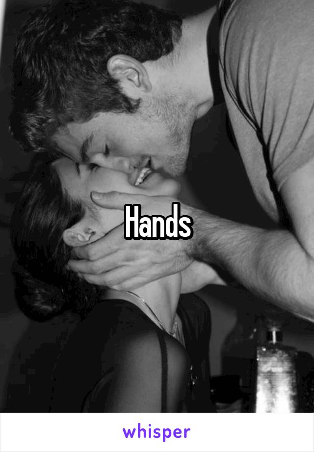 Hands