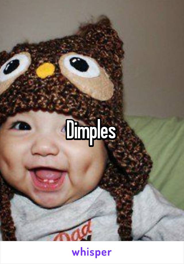 Dimples 