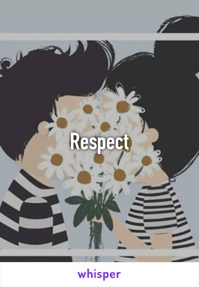 Respect