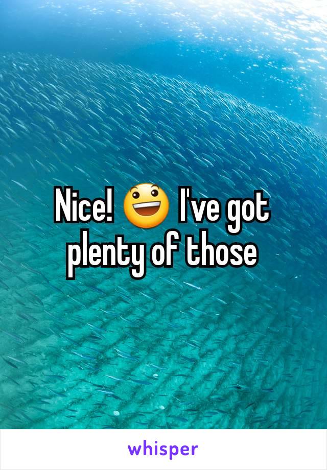 Nice! 😃 I've got plenty of those