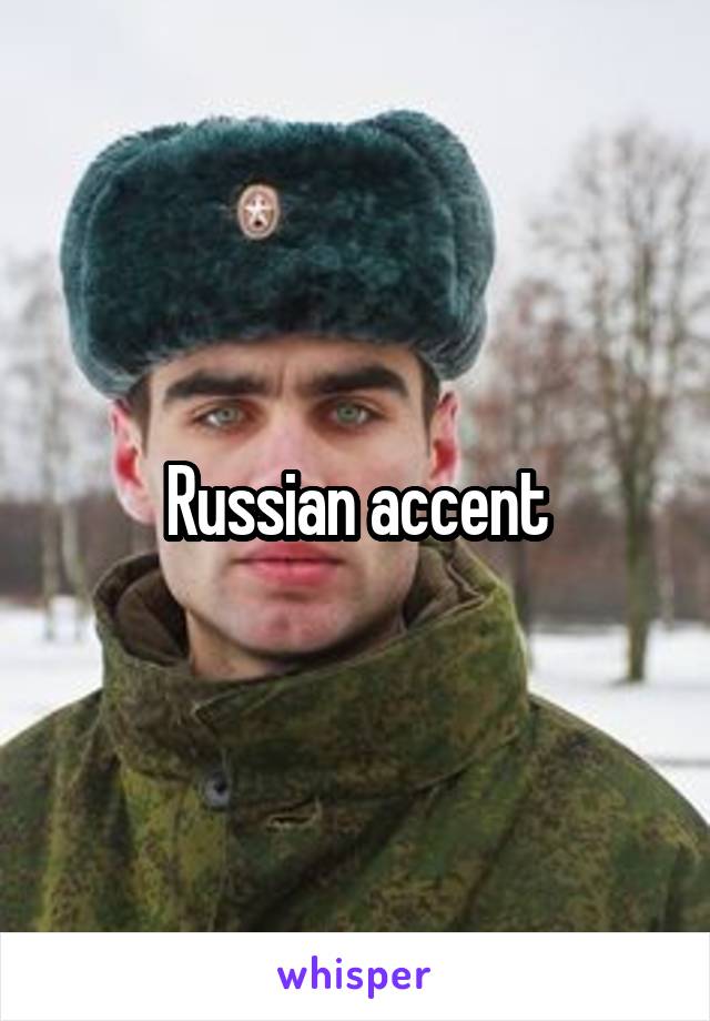 Russian accent