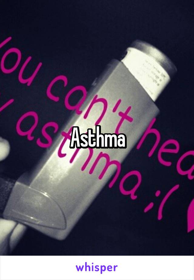 Asthma