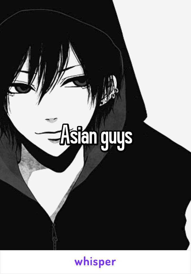 Asian guys