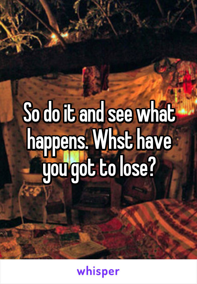 So do it and see what happens. Whst have you got to lose?