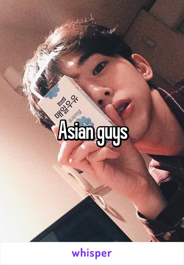 Asian guys