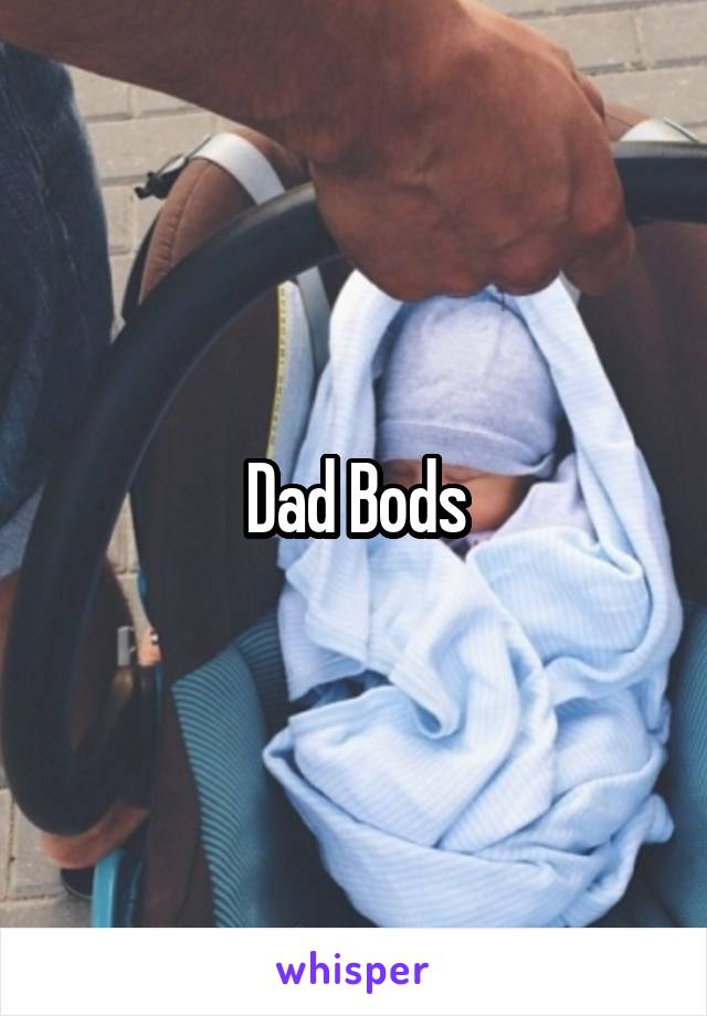 Dad Bods