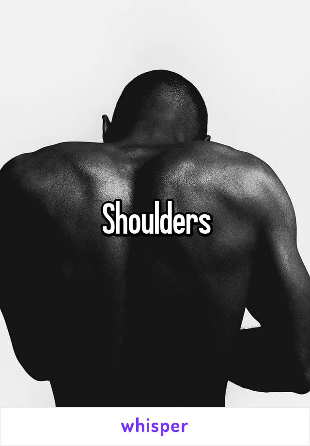 Shoulders