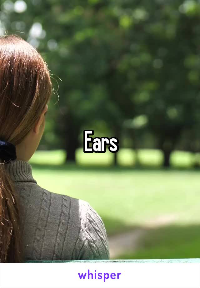 Ears