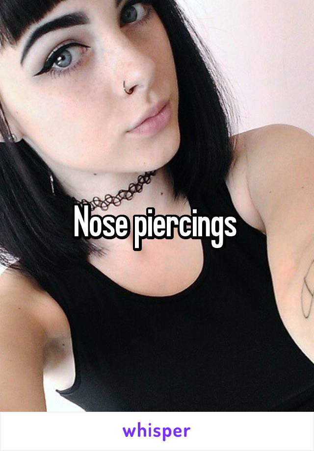 Nose piercings 