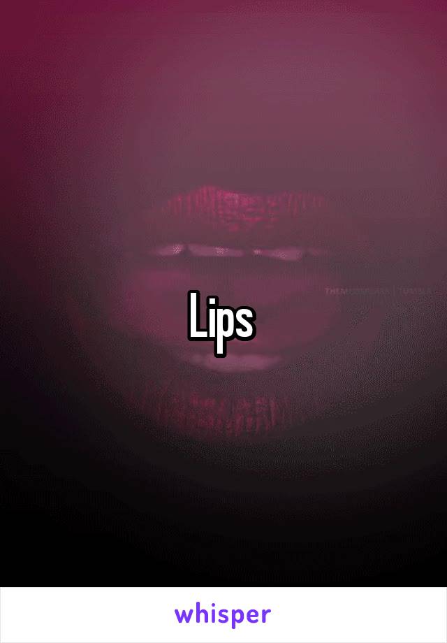 Lips 