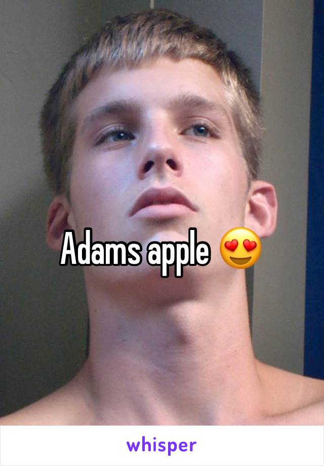 Adams apple 😍