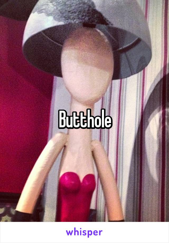 Butthole