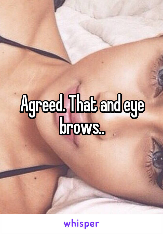 Agreed. That and eye brows..