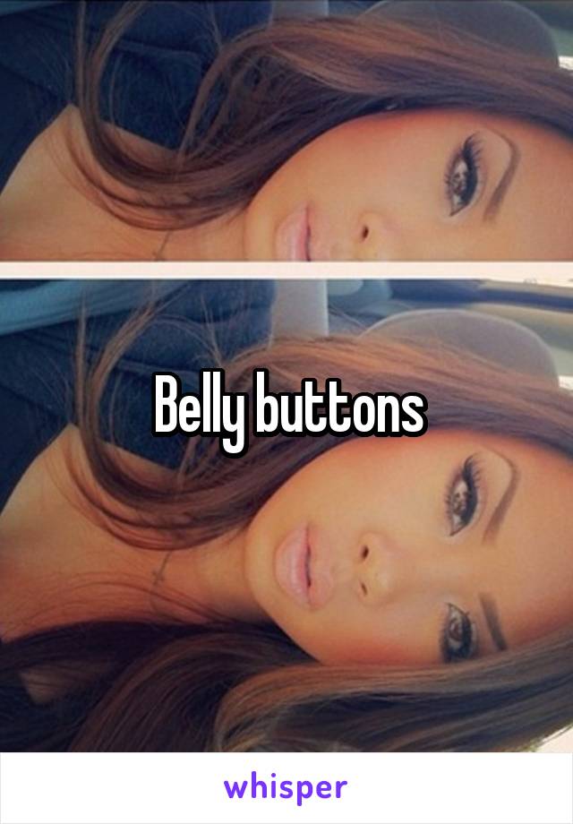 Belly buttons