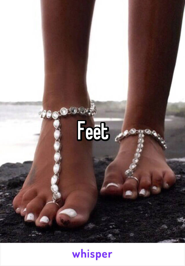 Feet