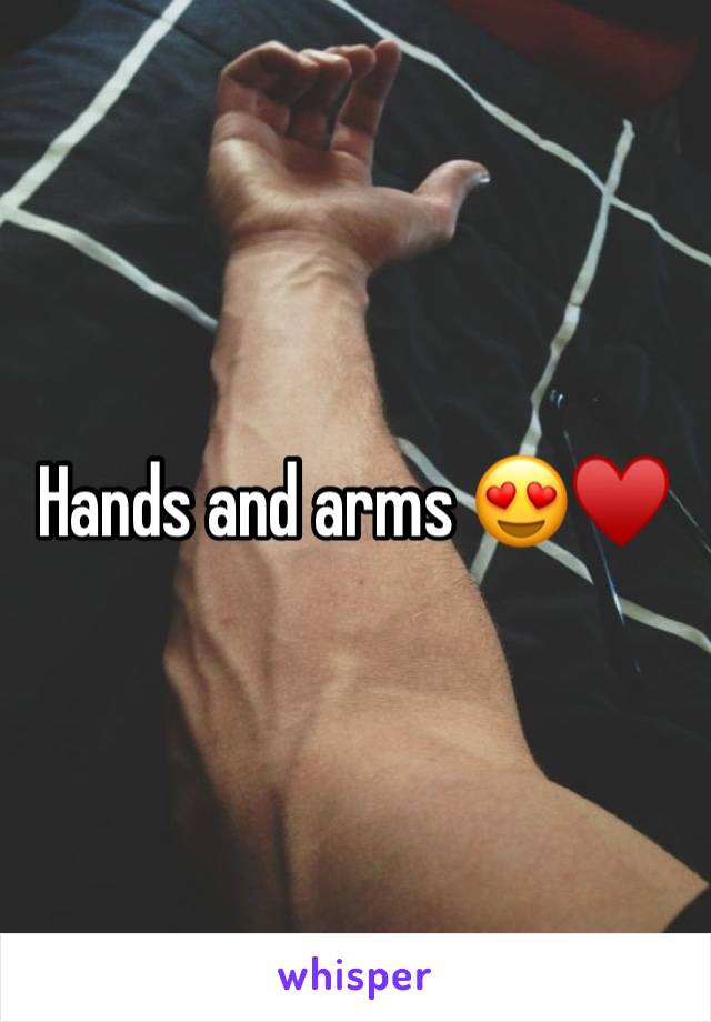 Hands and arms 😍♥️